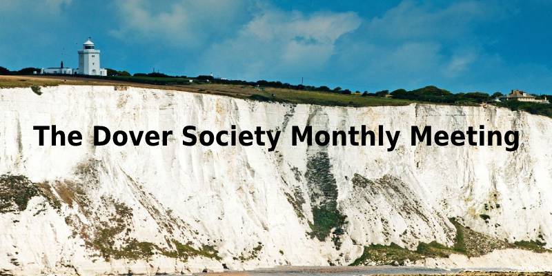 The Dover Society Monthly Meeting